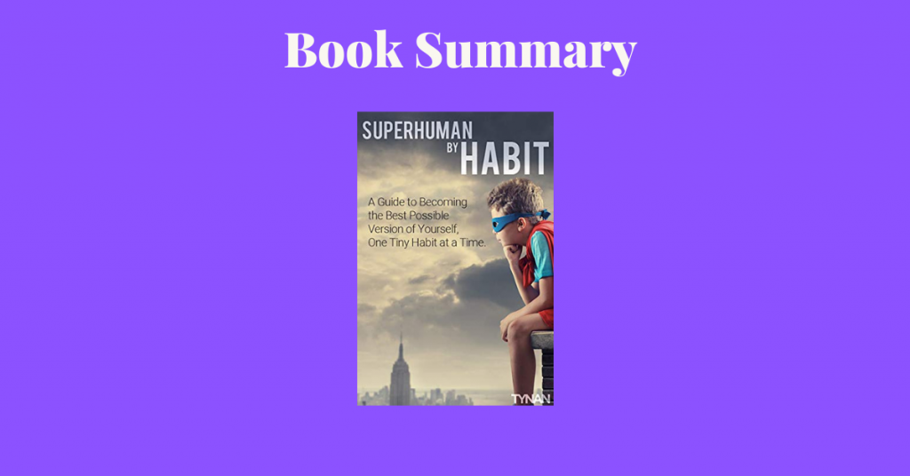 Superhuman by Habit - Tynan Book Cover