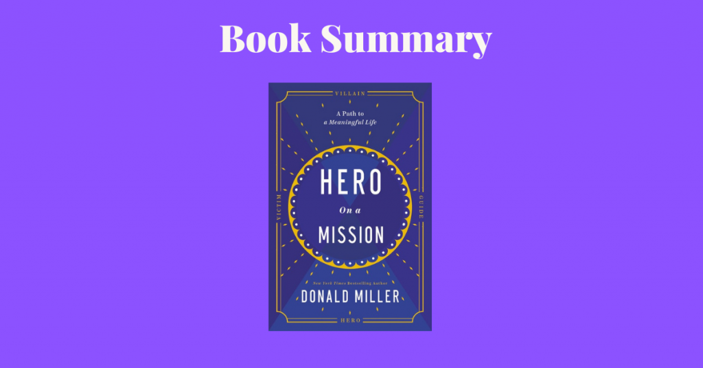 Hero On A Mission Book Summary, Review, Notes – GrowthHabit