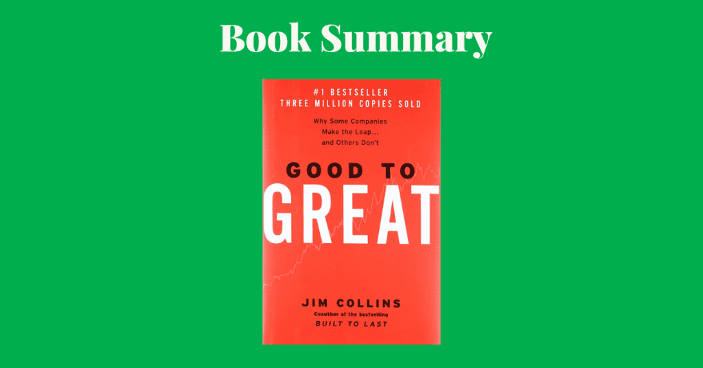Good To Great Book Summary Review Notes GrowthHabit