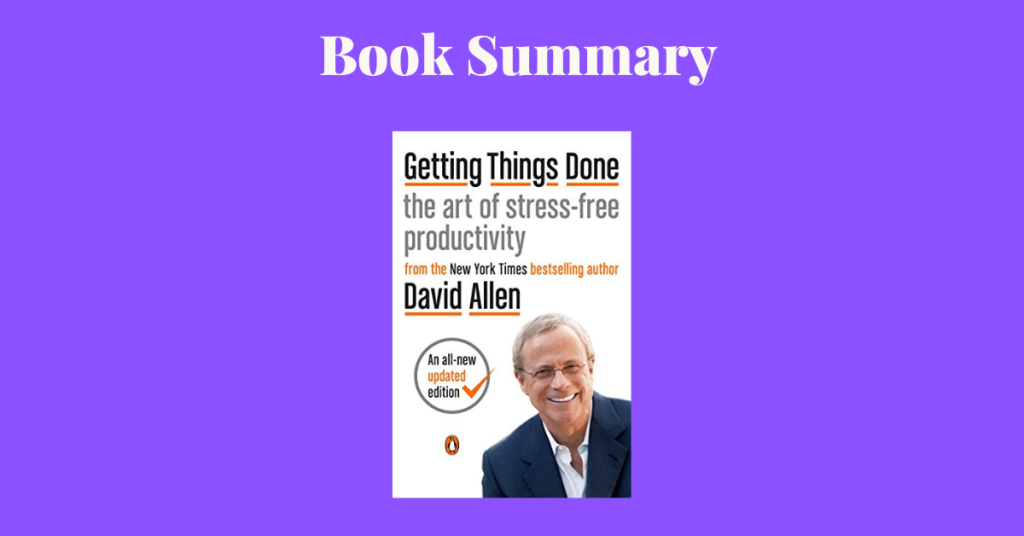 Getting Things Done Book Summary