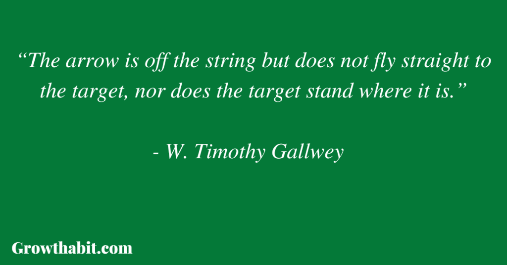 W. Timothy Gallwey Quote 2