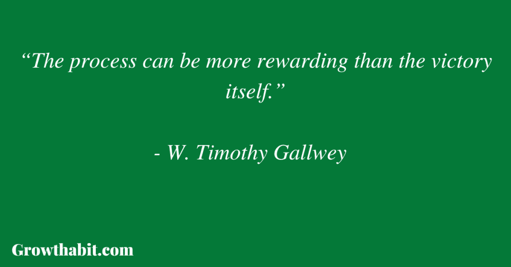 W. Timothy Gallwey Quote 3