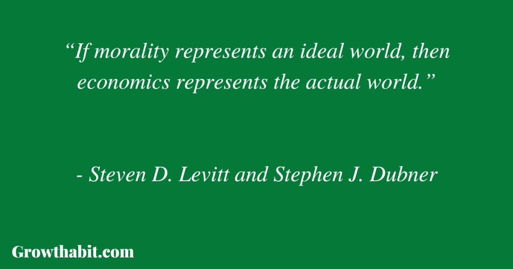 Steven D. Levitt and Stephen J. Dubner Quote 3